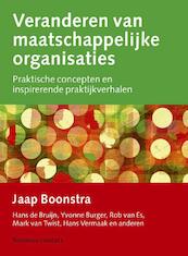 Veranderen van maatschappelijke organisaties - Jaap Boonstra, Hans de Bruijn, Yvonne Burger, Rob van Es, Mark van Twist, Hans Vermaak (ISBN 9789047009993)