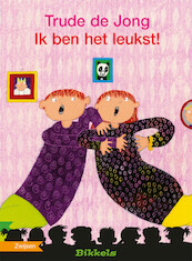 IK BEN HET LEUKST! - Trude de Jong (ISBN 9789048723799)