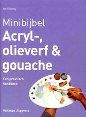 Minibijbel Acryl-, olieverf en gouache - Ian Sidaway (ISBN 9789048313815)