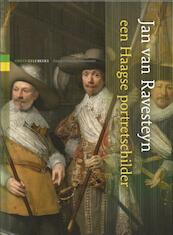 Jan van Ravesteyn, een Haags portretschilder - Saskia Kuus, Frank de Hoog (ISBN 9789062168231)