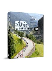 Tips voor de jonge wielrenner - Tim Wellens, Paul van den Bosch, Wim Van Hoolst (ISBN 9789492081872)