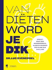 Van diëten word je dik - Luc Evenepoel (ISBN 9789089318350)