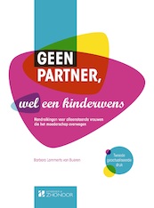 Geen partner, wel een kinderwens - Barbara Lammerts van Bueren (ISBN 9789082011029)