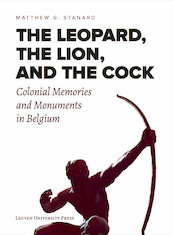 The Leopard, the Lion, and the Cock - Matthew G. Stanard (ISBN 9789461662804)