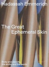The Great Ephemeral Skin - Hadassah Emmerich, Nina Folkersma (ISBN 9789493148093)