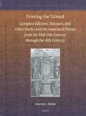 Printing the Talmud - Marvin J. Heller (ISBN 9789004376724)