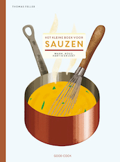 Het kleine boek voor sauzen - Thomas Feller (ISBN 9789461432636)