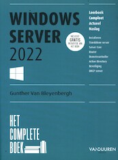 Het Complete Boek Windows Server 2022 - Gunther van Bleyenberg (ISBN 9789463562461)