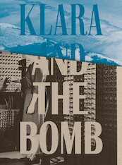 Klara and the Bomb - Crystal Bennes (ISBN 9789492051820)
