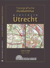 Topografische DubbelAtlas Utrecht 1959-2009 - Marcel Kuiper (ISBN 9789077350331)