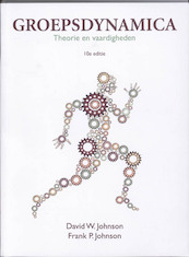 Groepsdynamica Theorie en Vaardigheden - David Johnson, Frank Pierce Johnson (ISBN 9789043019217)
