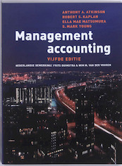Management accounting - Anthony Atkinson, Robert S. Kaplan, S. Mark Young, Ella Mae Marsumura (ISBN 9789043017268)