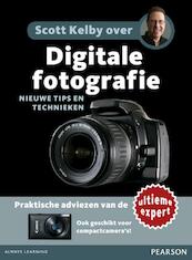 Scott Kelby over digitale fotografie, nieuwe tips en technieken - Scott Kelby (ISBN 9789043025720)