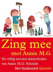 Zing mee met Annie M.G. - Annie M.G. Schmidt (ISBN 9789045106205)