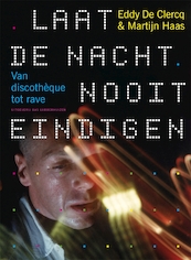 Laat de nacht nooit eindigen - Eddy De Clercq, Martijn Haas (ISBN 9789059374553)