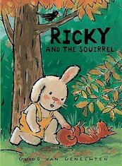 Ricky and the Squirrel - Guido Van Genechten (ISBN 9781605370781)