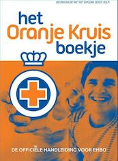 Oranje Kruisboekje - Het Oranje Kruis (ISBN 9789006410341)