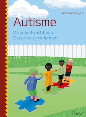 Autisme. De superkracht van Oscar en zijn vrienden - Anneleen Luyck (ISBN 9789044137255)