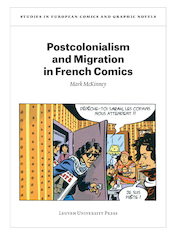 Postcolonialism and Migration in French Comics - Mark McKinney (ISBN 9789461663719)