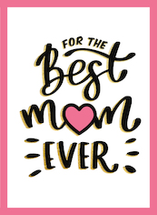 For the best mum ever - Cadeauboeken - (ISBN 9789036642484)