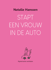 Stapt een vrouw in de auto - Natalie Hanssen (ISBN 9789083144375)