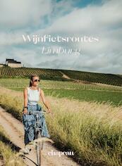 Wijnfietsroutes Limburg - Demy Janssen, Maarten van Laarhoven (ISBN 9789464068580)