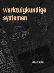 Werktuigkundige Systemen - Jan Cool (ISBN 9789065624338)