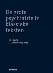 De grote psychiatrie in klassieke teksten - (ISBN 9789058980977)