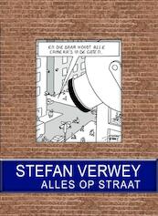 Alles op straat - Stefan Verwey (ISBN 9789061699224)