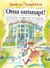 Oma ontsnapt! - Janneke Schotveld (ISBN 9789000311972)