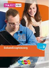 Traject VenV gehandicaptenzorg, spec.niveau 3 - J.P.M. van den Brand, A.C. Verhoef, S.M.T. Vogel (ISBN 9789006925036)