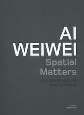 Ai Weiwei Spatial Matters - Ai Weiwei (ISBN 9781849761444)