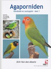 Agaporniden deel 1 - Dirk Van den Abeele (ISBN 9789058216335)
