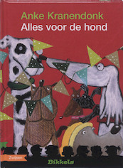 Alles voor de hond - Anke Kranendonk (ISBN 9789048700790)