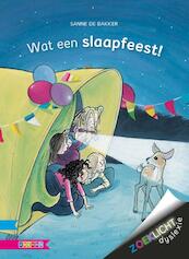 Wat een slaapfeest! - Sanne de Bakker (ISBN 9789048728206)