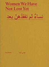 Women we have not lost yet - Issa Touma (ISBN 9789081887656)