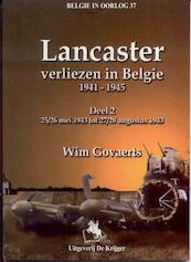 Lancaster 2 25/26 mei 1943 tot 27/28 augustus 1943 - W. Govaerts (ISBN 9789058680976)
