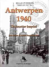 Antwerpen 1940 - J. Dillen, A. Vandewynckel (ISBN 9789058681416)