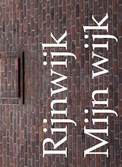 Rijnwijk mijn wijk - Erik van Cuyk (ISBN 9789462263420)