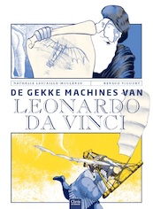 De gekke machines van Leonardo Da Vinci - Nathalie Lescaille-Moulènes (ISBN 9789044838237)