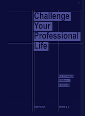 Challenge Your Professional Life - A. Rebel (ISBN 9789082884869)