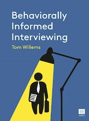 Behaviorally Informed Interviewing - Tom Willems (ISBN 9789046610435)