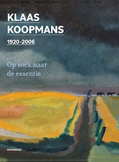 Klaas Koopmans 1920-2006 - Jan Henk Hamoen, Hans Smelik, Bert Looper, Bart Marius (ISBN 9789056156855)