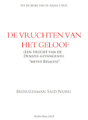 De Vruchten Van Het Geloof - Bediuzzaman Said Nursi (ISBN 9789491898211)