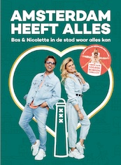 Amsterdam heeft Alles - Nicolette van Dam, Bas Smit (ISBN 9789083168418)