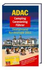 ADAC Camping Caravaning Führer Deutschland Nordeuropa 2011 - (ISBN 9783899058529)