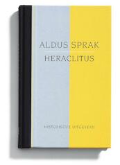 Aldus sprak Heraclitus - Heraclitus (ISBN 9789065544841)