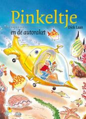 Pinkeltje en de autoraket - Dick Laan (ISBN 9789000309474)