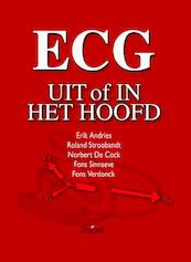 ECG. Uit of in het hoofd - Erik Andries, Roland Stroobandt, Norbert de Cock, Fons Sinnaeve (ISBN 9789044132496)