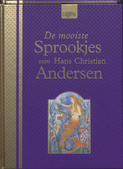 De mooiste sprookjes van Hans Christian Andersen - Hans Christian Andersen (ISBN 9789064078842)